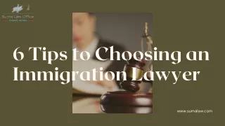 6 Tips to Choosing an Immigration Lawyer