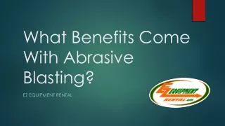 What Benefits Come With Abrasive Blasting?