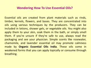 Wondering How To Use Essential Oils?