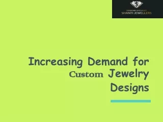 Custom Designs Jewelry Trend