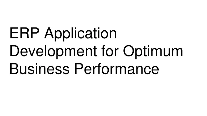 erp application development for optimum business performance