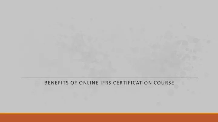 benefits of online ifrs certification course