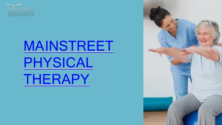 m a i n s t r eet physical therapy