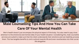 Male Counselling Tips And How You Can Take Care Of Your Mental Health