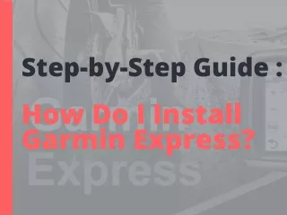 Step-by-Step Guide: How to Install & Download Garmin Express