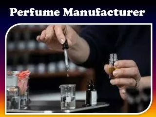 Perfume Manufacturer
