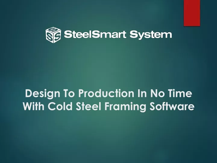 design to production in no time with cold steel framing software