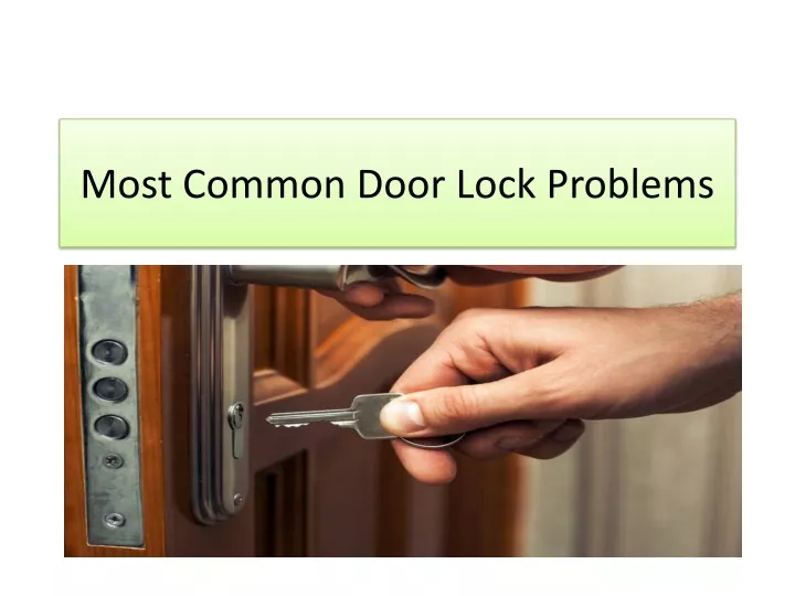 most common door lock problems