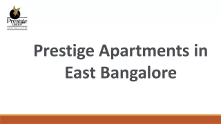 Prestige Apartments in East Bangalore