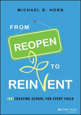READ  From Reopen to Reinvent  Re Creating School for Every Child