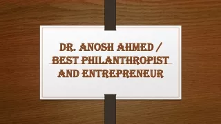 Dr Anosh Ahmed, MD