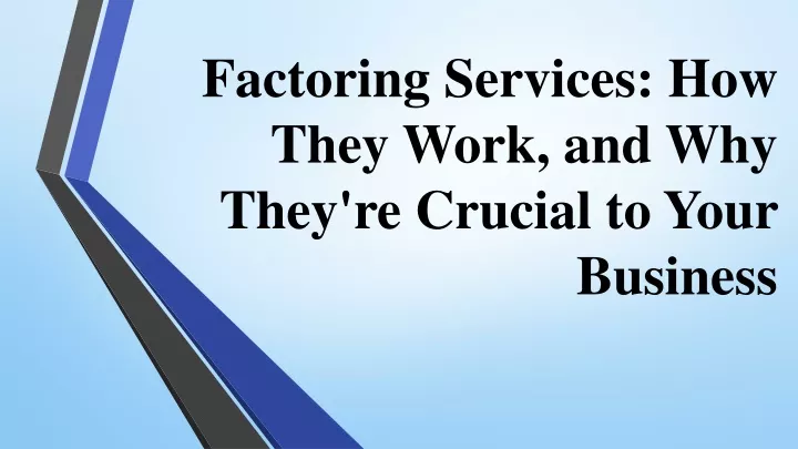 factoring services how they work and why they re crucial to your business