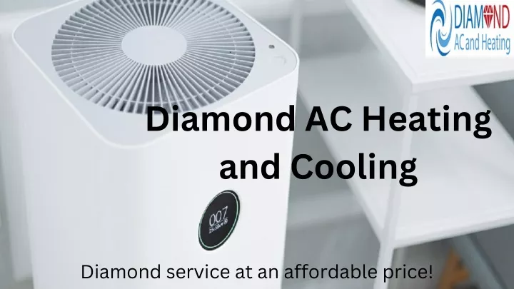 diamond ac heating and cooling