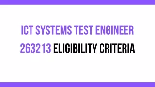 ICT Systems Test Engineer 263213 Eligibility Criteria