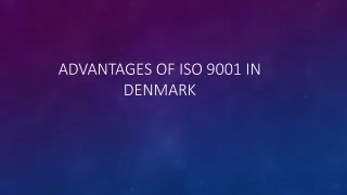 Advantages of ISO 9001 in denmark