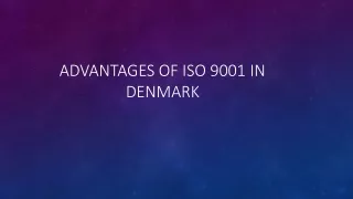 Advantages of ISO 9001Certification  in denmark