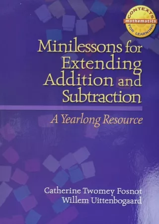 DOWNLOA T  Minilessons for Extending Addition and Subtraction A Yearlong
