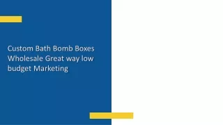 Custom Bath Bomb Boxes Wholesale Great way low budget Marketing