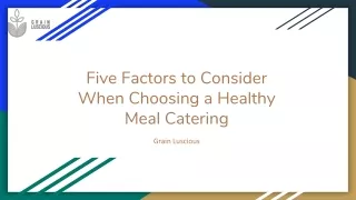 Five Factors to Consider When Choosing a Healthy Meal Catering