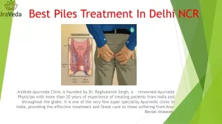 Best Piles Treatment In Delhi NCR ppt
