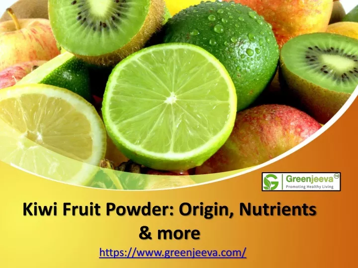 kiwi fruit powder origin nutrients more