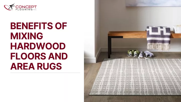 benefits of mixing hardwood floors and area rugs