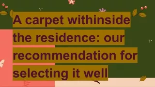 a carpet withinside the residence