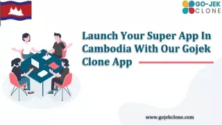 launch your super app in cambodia with our gojek clone app