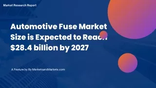 Automotive Fuse Market Size is Expected to Reach $28.4 billion by 2027