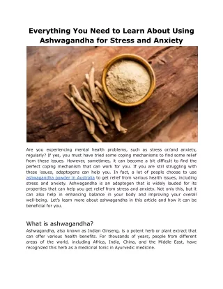 Everything You Need to Learn About Using Ashwagandha for Stress and Anxiety