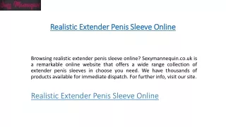 Realistic Extender Penis Sleeve Online   Sexymannequin.co.uk