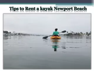 Tips to Rent a kayak Newport Beach