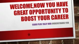 welcome now you have great opportunity to boost your career