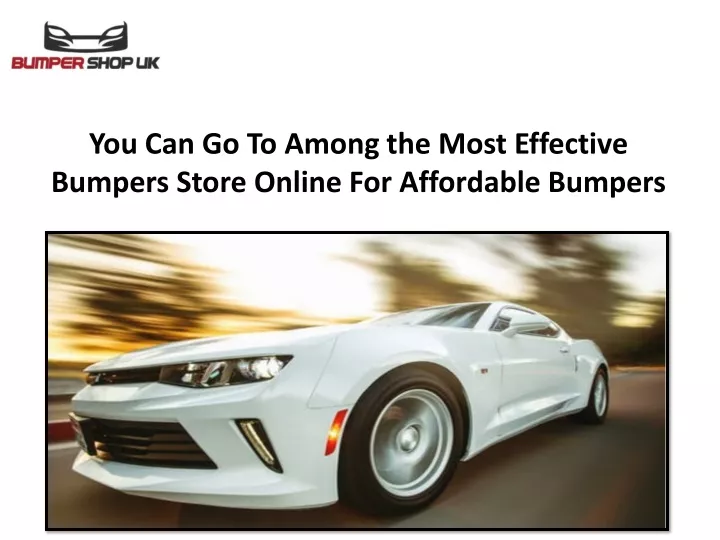 you can go to among the most effective bumpers