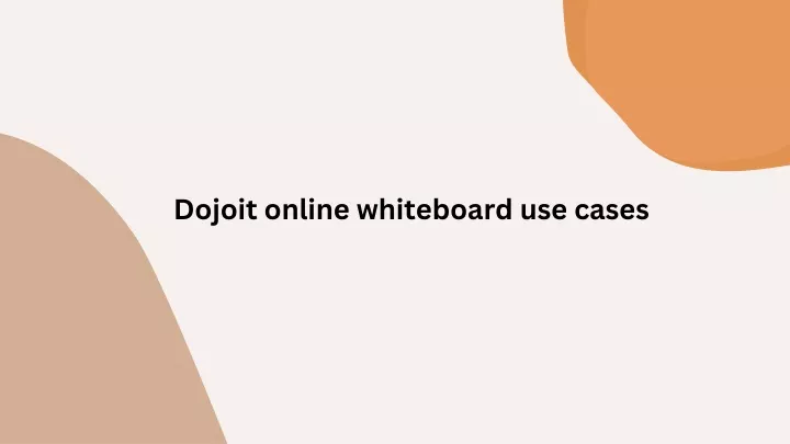 dojoit online whiteboard use cases