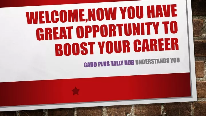 welcome now you have great opportunity to boost your career