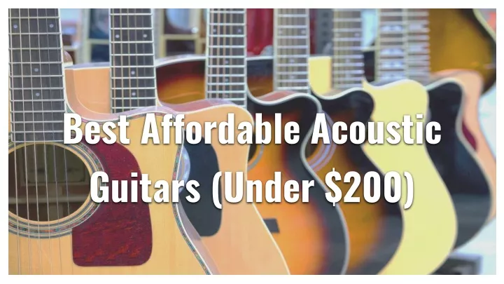 best affordable acoustic guitars under 200