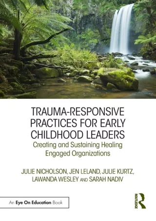 eBOOK  Trauma Responsive Practices for Early Childhood Leaders Creating