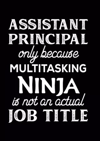 DOWNLOA T  Assistant Principal Only Because Multitasking Ninja Is Not An
