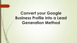 Convert your Google Business Profile into a Lead Generation Method