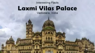 Interesting Facts about Laxmi Vilas Palace in Vadodara - Turuhi