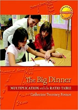 DOWNLOA T  The Big Dinner Multiplication with the Ratio Table Contexts for