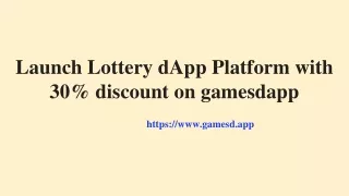 Build Lottery dApp Platform with 30% discount on gamesdapp