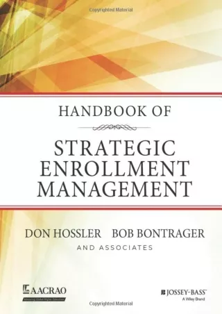 DOWNLOA T  Handbook of Strategic Enrollment Management Jossey Bass Higher