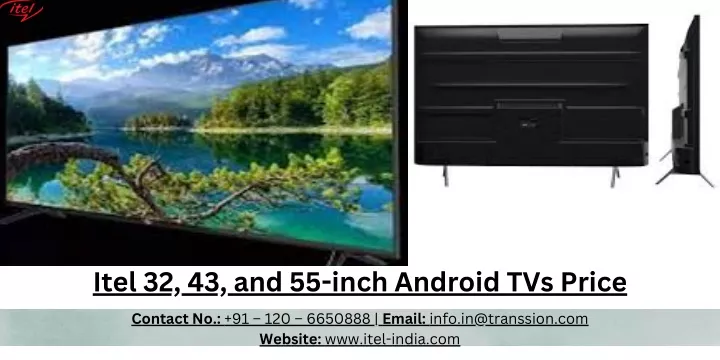 itel 32 43 and 55 inch android tvs price