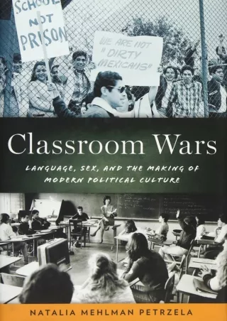 DOWNLOA T  Classroom Wars Language Sex and the Making of Modern Political