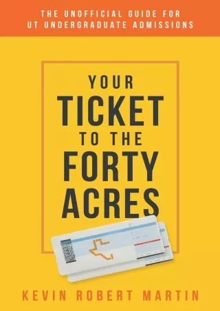 eBOOK  Your Ticket to the Forty Acres The Unofficial Guide for UT