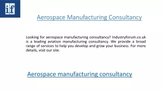 Aerospace Manufacturing Consultancy  Industryforum.co.uk