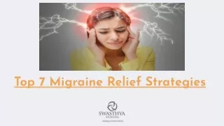 Top 7 Migraine Relief Strategies
