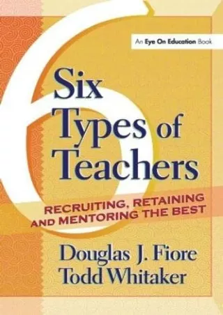 ePUB  6 Types of Teachers Recruiting Retaining and Mentoring the Best